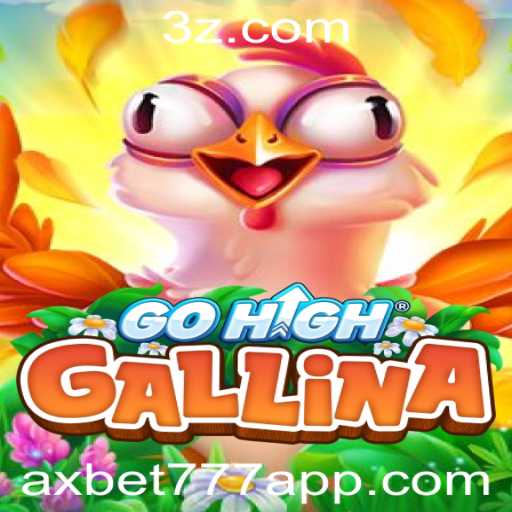 GoHighGallina: Descubra o Intrigante Mundo do Novo Jogo de Estratégia com AXBET777